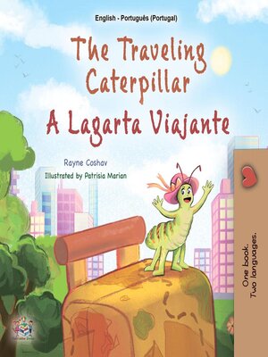 cover image of The Traveling Caterpillar / A Lagarta Viajante
